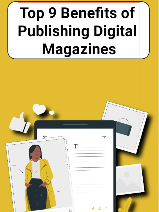 9 Benefits of Publishing Digital Magazines ePublisher digital