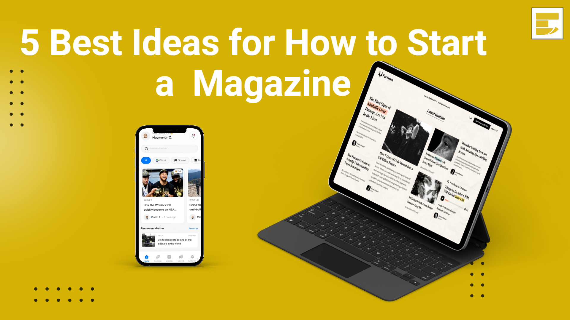 The 5 Best Ideas for How to Start a Magazine in 2022